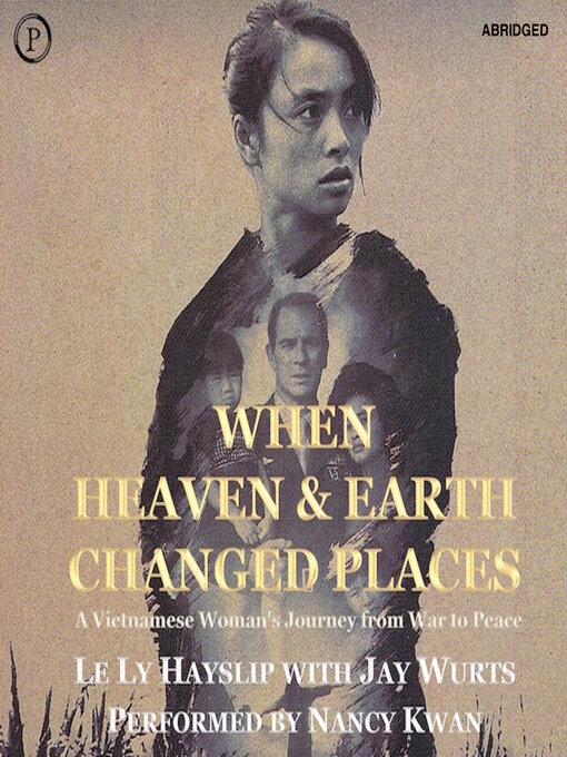 Title details for When Heaven and Earth Changed Places by Le Ly Hayslip - Wait list